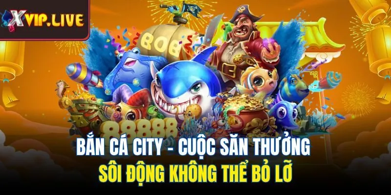 Bắn cá city